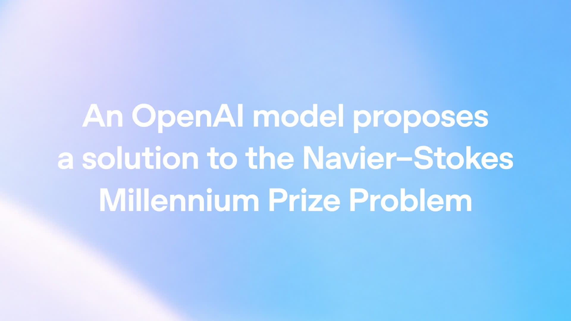 OpenAI claims AI agents solved Navier–Stokes Millennium Prize problem
